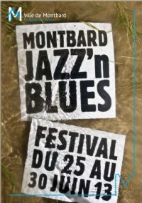 Festival de Jazz et de Blues à Montbard. Du 25 au 30 juin 2013 à Montbard. Cote-dor. 